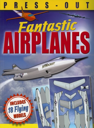 Fantastic Press-Out Flying Airplanes